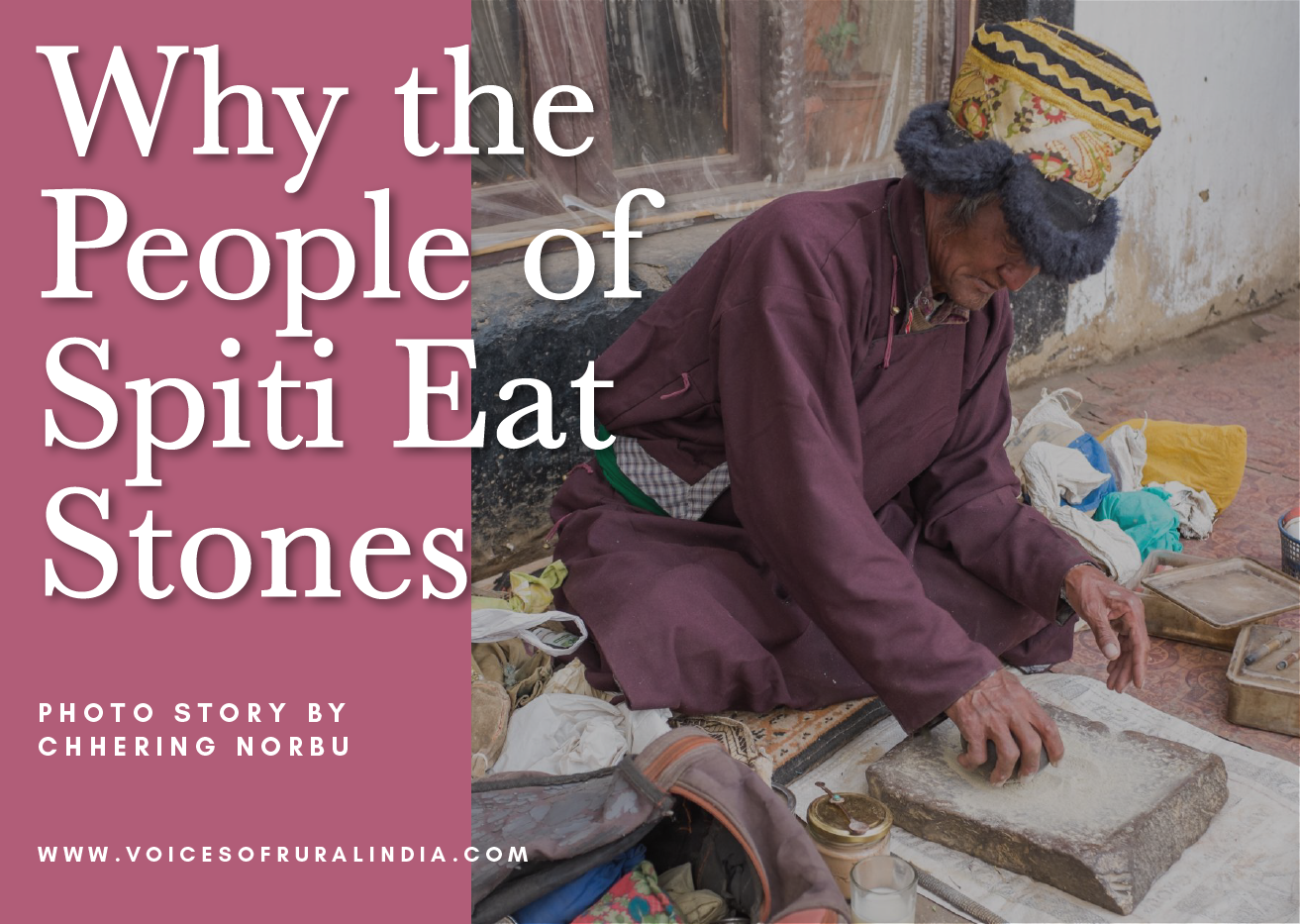 Why the People of Spiti Eat Stones